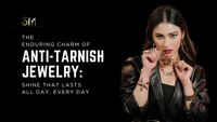 The Enduring Charm of Anti-Tarnish Jewelry: Shine That Lasts All Day, Every Day